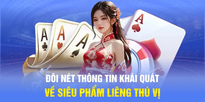 Đôi nét thông tin khái quát về siêu phẩm Liêng thú vị